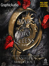 The War of Two Queens, Part 1 of 2